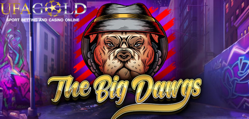 เกมสล็อต The Big Dawgs